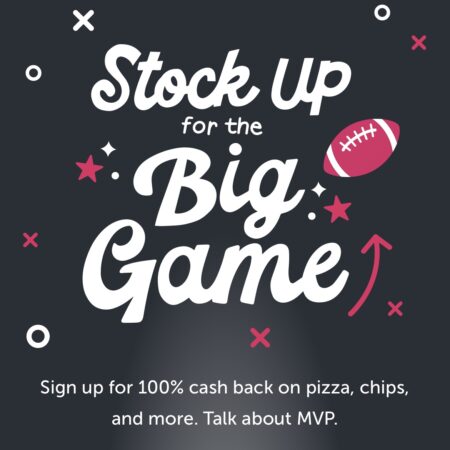 100% cash back on pizza, chips and more! Thumbnail