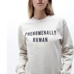 Phenomenally Human Sweatshirt ONLY $14.70 Thumbnail