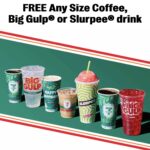 FREE Any Size Coffee, Big Gulp® or Slurpee® drink daily until 1/1/23 Thumbnail