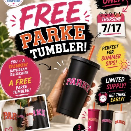 Promo poster for a Dunkin’ free Parke tumbler offer, dated 7/17, with colorful graphics and tumblers.