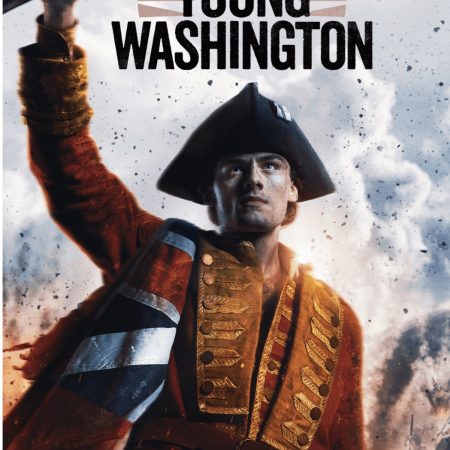 Promotional poster for Young Washington: a colonial soldier in a red coat and tricorn hat raises a rifle, with the title ‘Young Washington’ and ‘Independence Day Weekend’ text above and below.